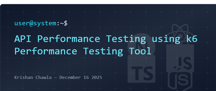 K 6 Performance Testing Image K6 Performance Testing for APIs – Quick Start Guide • Krishan Chawla