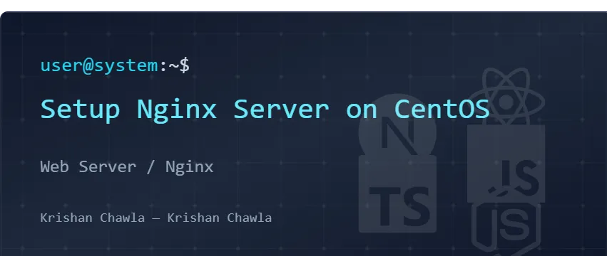 How to Install and Configure NGINX Server on CentOS